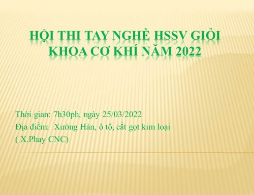 KẾ HOẠCH HỘI THI TAY NGHỀ GIỎI HSSV KHOA CƠ KHÍ NĂM 2022